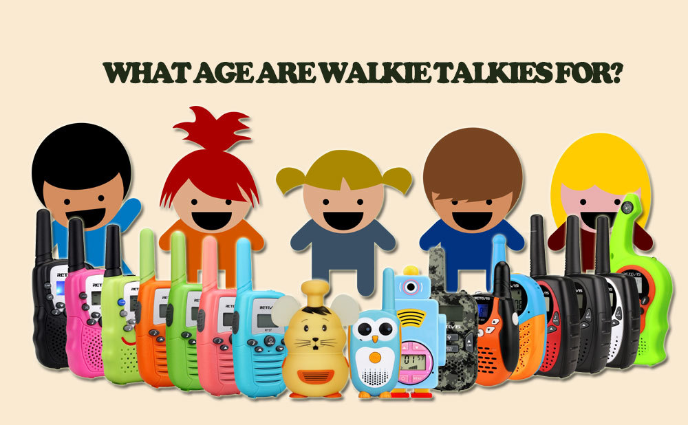 What age are walkie talkies for?